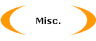 Misc.