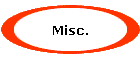 Misc.